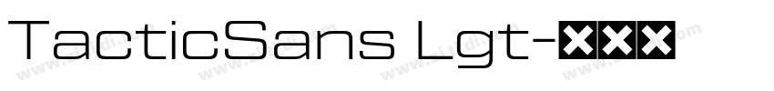 TacticSans Lgt字体转换 TacticSans Lgt字体转换